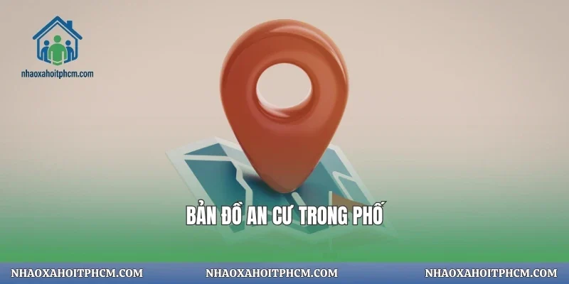 Bản đồ an cư trong phố