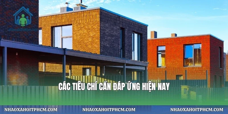 Các tiêu chí cần đáp ứng hiện nay