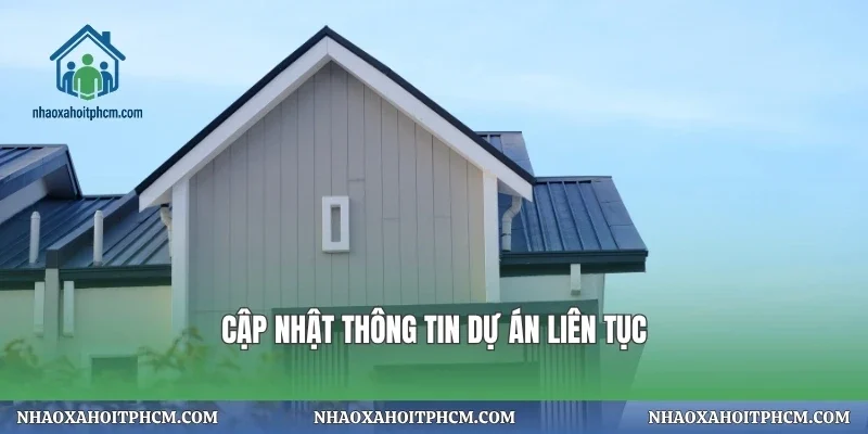 Cập nhật thông tin dự án liên tục