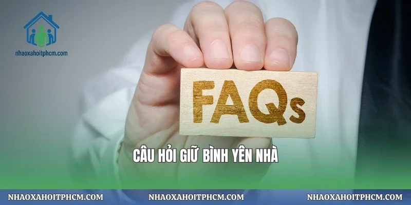 Câu hỏi giữ bình yên nhà