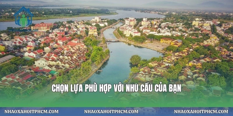 Chọn lựa phù hợp với nhu cầu của bạn