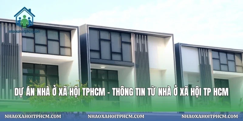 Dự Án Nhà Ở Xã Hội TPHCM