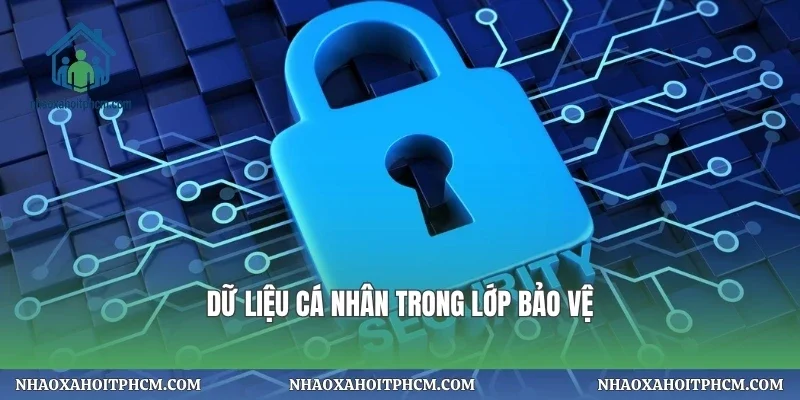 Dữ liệu cá nhân trong lớp bảo vệ