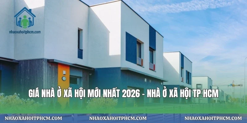 Giá Nhà Ở Xã Hội Mới Nhất 2026