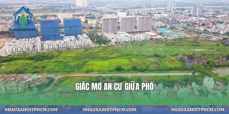 Giấc mơ an cư giữa phố