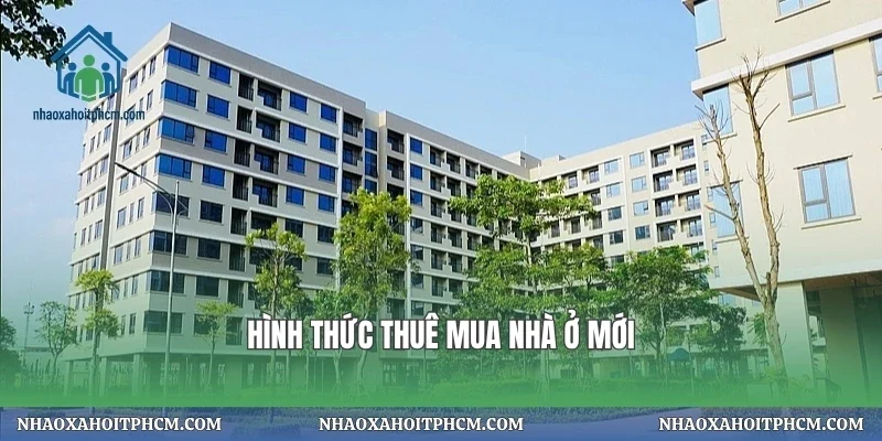 Hình thức thuê mua nhà ở mới