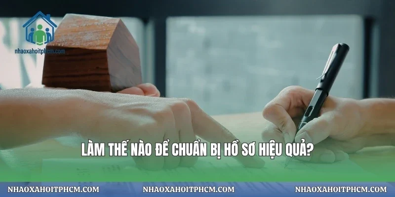 Làm thế nào để chuẩn bị hồ sơ hiệu quả?