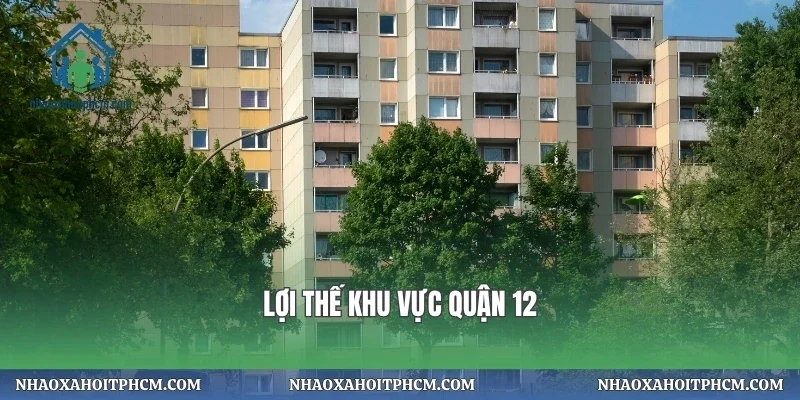 Lợi thế khu vực quận 12