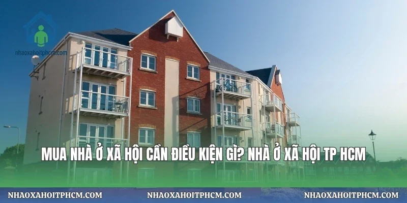 Mua Nhà Ở Xã Hội Cần Điều Kiện