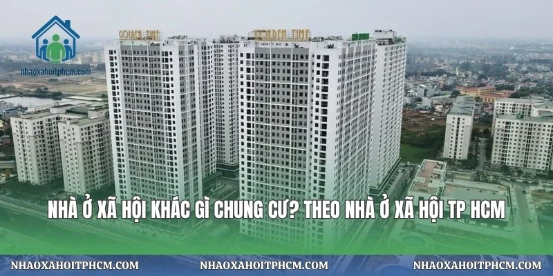 Nhà Ở Xã Hội Khác Gì Chung Cư
