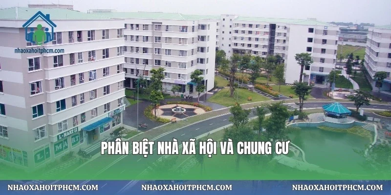Phân biệt nhà xã hội và chung cư