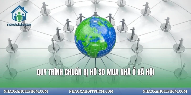 Quy trình chuẩn bị hồ sơ mua nhà ở xã hội