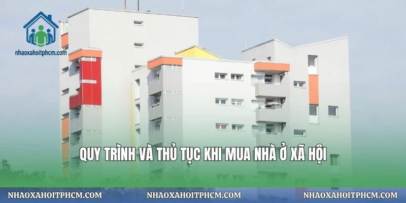 Quy trình và thủ tục khi mua nhà ở xã hội
