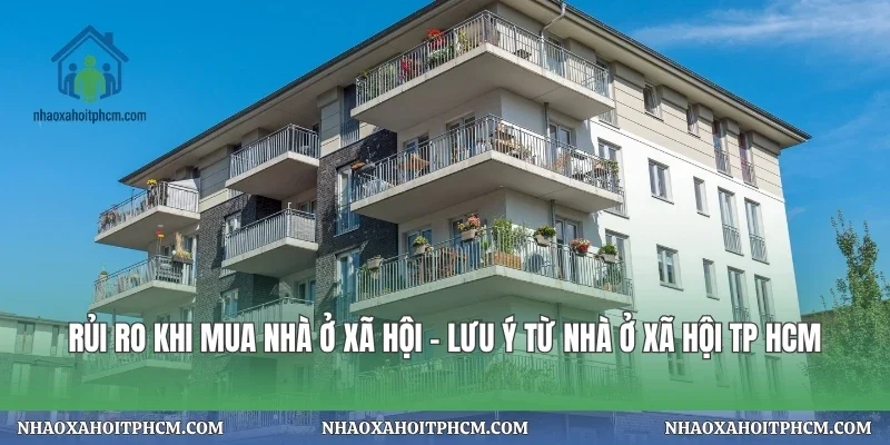 Rủi Ro Khi Mua Nhà Ở Xã Hội