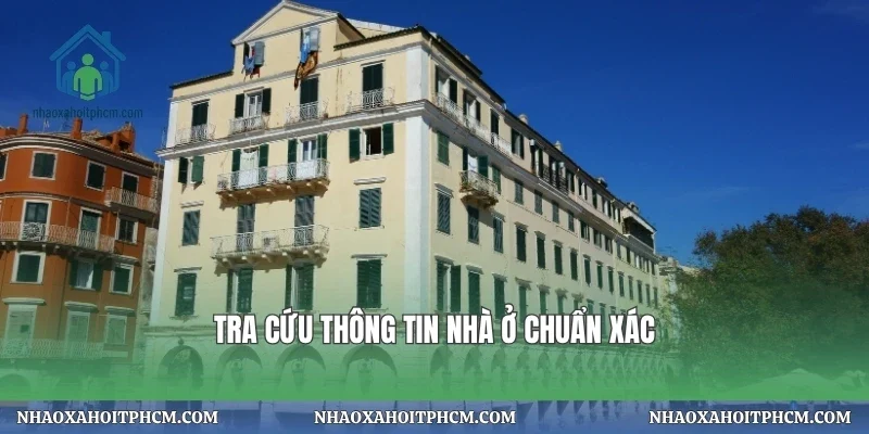 Tra cứu thông tin nhà ở chuẩn xác
